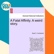 [100% Original Books] - Fatal Affinity. a Weird Story. by Stuart C Cumberland (US edition, paperback