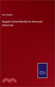 287360.Sargent's School Monthly for Home and School Use