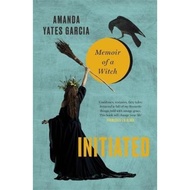 [100% Original Books] - Initiated : Memoir of a Witch by Amanda Yates Garcia (UK edition, paperback)