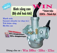 [HCM] Bình xăng con (Bộ chế hoà khí) Win 100cc Win 110cc Win 125cc (Chính hiệu CENTA – Thành Đạt)