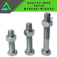 BAUT 27 + MUR PUTIH M18X40(4CM) HINGGA M18X65(65CM) KUNCI 27 PAKET 1 SET