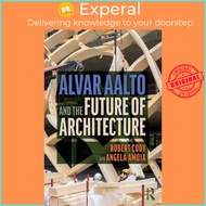 Alvar Aalto and the Future of Architecture by Robert Cody (UK edition, paperback)