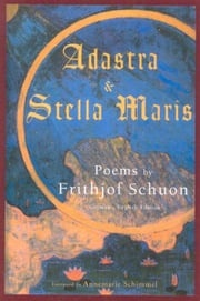 Adastra &amp; Stella Maris Frithjof Schuon