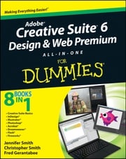 Adobe Creative Suite 6 Design and Web Premium All-in-One For Dummies Jennifer Smith