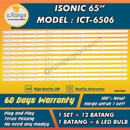 ICT-S6508 ISONIC 65" LED TV BACKLIGHT (LAMPU TV) ISONIC 65 INCH LED TV BACKLIGHT