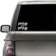 Sorry Not Sorry Sarcasm Humor Funny Ego Quote Window Laptop Vinyl Decal Decor Mirror Wall Bathroom Bumper Stickers for Car 5.5" Inch