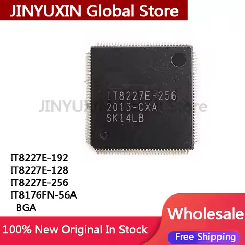 1Piece IT8227E-192 IT8227E IT8227E-128 IT8227E-256 IT8176FN-56A BGA BGA IC Chip In Stock Wholesale