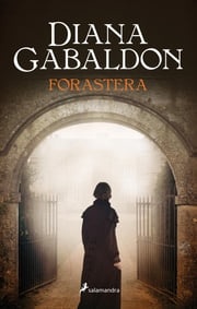 Forastera (Saga Outlander 1) Diana Gabaldon