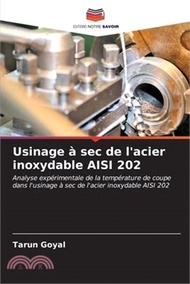 Usinage à sec de l'acier inoxydable AISI 202