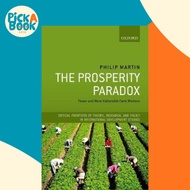 The Prosperity Paradox : Fewer and More Vulnerable Farm Workers by Philip Martin (UK edition, hardco