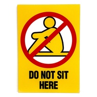 DO NOT SIT HERE SIGN/SIGNAGE | 148mm x 210mm | WARNING SIGN, INSTRUCTION SIGN, & NOTICE SIGN |