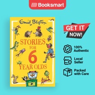 [Local Stock] Stories for 6 Year Olds - Stories for . . . by Enid Blyton | Paperback | 9781444977622