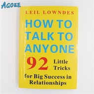 Agoee-How to Talk to Anyone : 92 Little Tricks for Big Success in Relationships by Leil Lowndes self