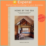 Home by the Sea - The Surf Shacks and Hinterland Hideaways of Byron Bay by Natalie Walton (UK editio