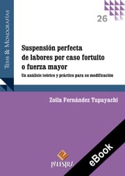 Suspensión perfecta de labores por caso fortuito o fuerza mayor Zoila Fernández Tupayachi