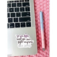 💖WATERPROOF💖Fight Quote Sticker #1251