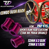 COMBO BUSH Y15/Y16 (FOR REAR RIM) BUSH ALLOY CNC Y15 M15 COMBO