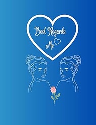 Best Regards Me: Inspiration Journal Notebook With Motivational quotes for women with Daily schedule