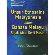 ​Siri Monograf Sejarah Bahasa Melayu: UNSUR ETNOSAINS MALAYONESIA DALAM BAHASA MELAYU SEJAK ABAD KE 