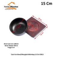 HomeMaster Cast Iron Bowl/ Bibimbap Bowl 15 Cm CIB15