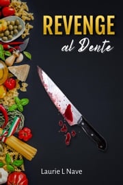 Revenge al Dente Laurie Nave