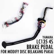 YAMAHA LC LC135 4S V1-V7 BRAKE PEDAL FOR MODIFY DISC BELAKANG PAKAI SWING ARM BRACKET PEMIJAK PADEL 