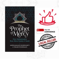 [SINGAPORE SELLER] The Prophet of Mercy: How Muhammad S.A.W Rose Above Enmity & Insult