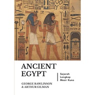 Ancient Egypt: A Complete History of Ancient Egyptians (George Rawlinson & Arthur Gilman) - IRCiSoD