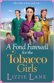 A Fond Farewell for the Tobacco Girls Lizzie Lane
