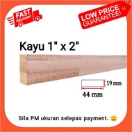 Kayu Meranti 1'' x 2'' (Sambung Finger Joint, Siap Ketam &amp; POTONG FREE) / 1" x 2" Wood