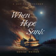 When Hope Sank Denise Weimer