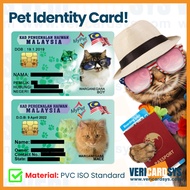 Pet Identity Card/ Pet IC/ Pet ID/ Pet Photo Card/ Cat Photo Card/ Dog Photo Card/ IC Kucing/ IC Anj