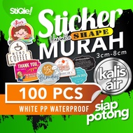🚛 100 pcs 🚛 WHITE PP STICKER BER-SHAPE MURAH LABEL PRODUK/EVENT/TQ | 3CM/4CM/5CM/6CM/7CM/8CM  | Siap