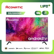 Aconatic ทีวี 55 นิ้ว LED 4K UHD Android TV 11.0 รุ่น 55US800AN แอลอีดี แอนดรอยทีวี ระบบปฏิบัติการ A