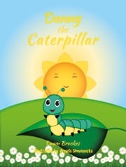 Danny the Caterpillar Dawn Brookes