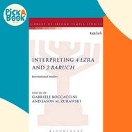 Interpreting 4 Ezra and 2 Baruch : International Studies by Gabriele Boccaccini (UK edition, hardcov