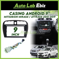 Mitsubishi Mirage / Attrage 2015-2019 Android Player Casing 9" inch with Mitsubishi Power Socket