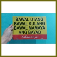 ▫ ▩ ♨ BAWAL UTANG PVC Signage