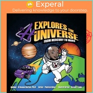 Dr. H Explores the Universe : Mercury to Mars by K Renee Horton (paperback)