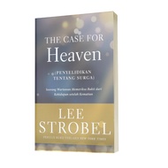 The Case For Heaven - Research About Heaven