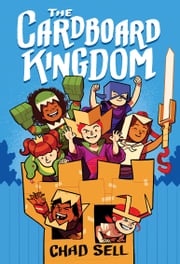 The Cardboard Kingdom Chad Sell