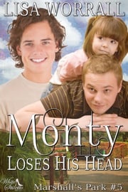 Monty Loses His Head (Marshall's Park #5) Lisa Worrall