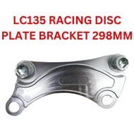 LC135 298MM / W125 300MM RACING DISC PLATE BRACKET MOTORCYCLE