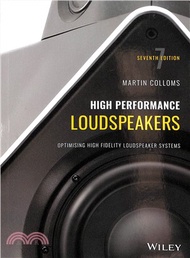 High Performance Loudspeakers - Optimising High Fidelity Loudspeaker Systems, 7Th Edition