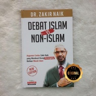 Buku Debat Islam Vs Non Islam Argumen Cerdas Zakir Naik - Penulis: DR. Zakir Naik