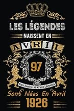 Les légendes sont nées en Avril 1926: Cahier de notes - Journal | 97 anniversaire Cadeau pour hommes
