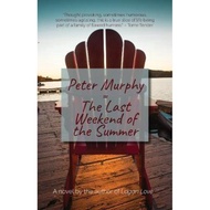 The Last Weekend of the Summer by Peter Murphy (US edition, paperback)