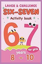 Six–Seven Laugh & Challenge Activity Book for Girls: Puzzles, Brain Games, and Creative Fun | 6... 7