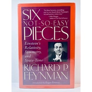 Six Not-so-easy Pieces: Lectures On Symmetry, Relativity, And Space-time by Richard P. Feynman HB