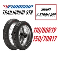 Eurogrip Tayar SUZUKI V-STROM 650 TRAILHOUND STR Tyre 110/80R19 & 150/70R17 Ready Stock
